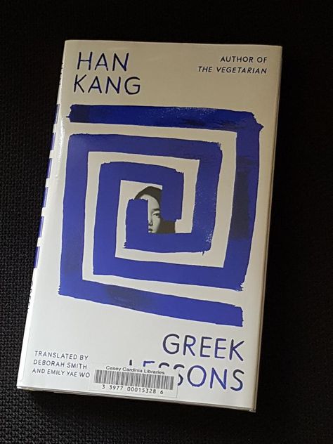 ‘Greek Lessons’ by Han Kang (Review) Greek Lessons Han Kang, Han Kang, The Third Person, White Books, Unread Books, Normal Life, Going Back To School, Book Girl, Losing Her