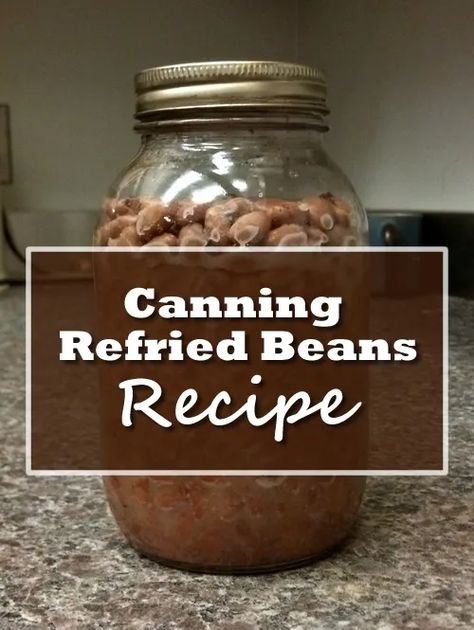 Canning Pinto Beans Pressure, Can Refried Beans Recipe, Canned Squash, Canning Beans, Canned Bacon, Homestead Lifestyle, Canning Refried Beans, Homemade Refried Beans, Refried Beans Recipe