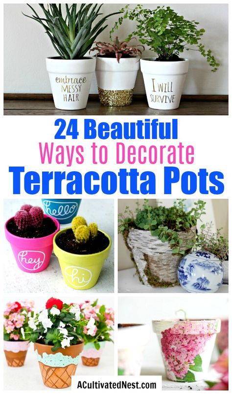 24 Beautiful Ways to Decorate Terracotta Pots- Turn your terracotta pots from drab to fab with inspiration from these 24 gorgeous ways to decorate terracotta pots! You have to try these DIY terracotta pot makeovers!  | how to paint terra cotta pots, how to update terra-cotta pots, #DIYProject #terracottaPots #flowerPots #craft #ACultivatedNest Decorate Terracotta Pots Ideas, How To Decorate Pots For Plants, Painting Taracata Pots Diy, How To Decorate Terra Cotta Pots, Flower Pot Decoration Ideas, Terra Cotta Painting Ideas, Decorate Terracotta Pots, Decorate Pots For Plants, How To Seal Terra Cotta Pots