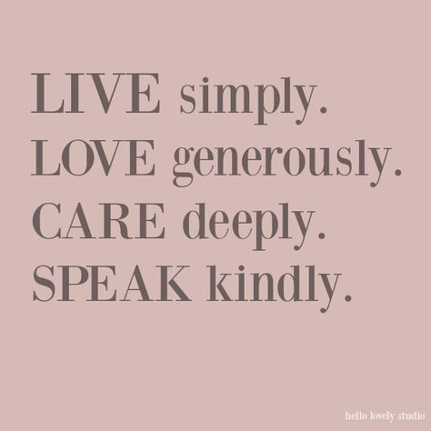 Be Sweet Quotes, Hello Lovely, Loving Kindness Quotes, Love Kindness Quotes, Love And Kindness, Sweetness Quotes, Love Others Quotes, Love And Kindness Quotes, Hello Love