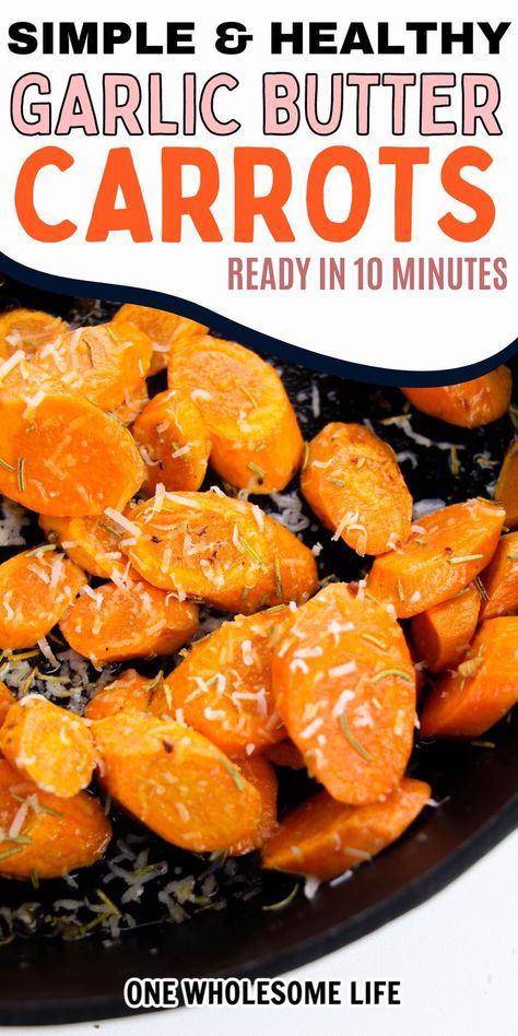 Garlic Butter Carrots, Carrot Recipes Side Dishes, Carrots Healthy, Roasted Baby Carrots, Carrots Side Dish, Wholesome Life, Butter Carrots, Stove Top Recipes, Cooked Carrots