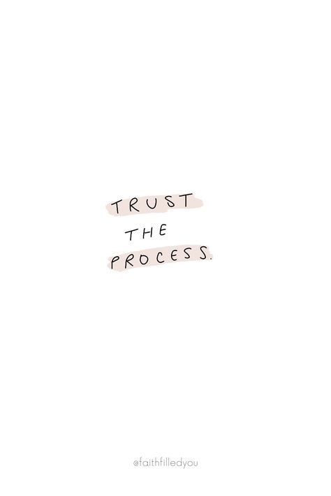 Trust the process. A quote to remind you to trust God and His plan. #faithquotes #quotestoliveby #trustGod #faithfilledyou You Are The Best Project Quote, Quotes About Process, In Art We Trust, Minimalistic Quote Wallpaper, Quotes About Trusting The Process, The Process Quotes, Trust The Process Quotes Wallpaper, God Has A Plan For You, Trust The Process Wallpaper