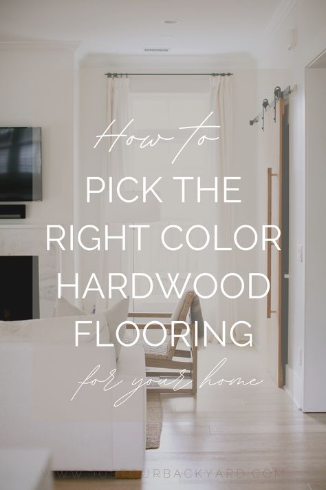 5 Tips for Choosing a Hardwood Floor Color — justourbackyard.com Best Color Wood Flooring, Wood Floor Colors Living Room, Farmhouse Style Wood Floors, Laminate Wood Flooring Farmhouse, Timeless Wood Flooring Ideas, Farmhouse Style Floors, Modern Wood Floor Stain Colors, Timeless Laminate Flooring, Wood Flooring Colors How To Choose