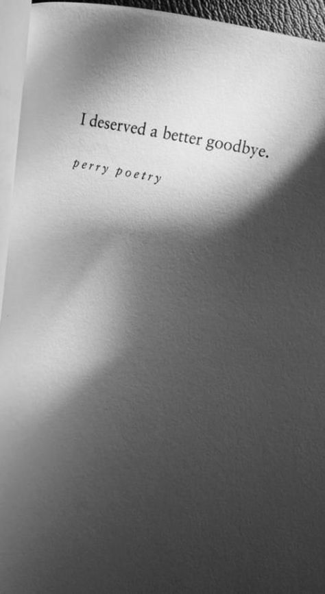 Good Goodbye, Truths Feelings, Truth Ideas, Quotes Poetry, Love Truths, Feelings Words, Love Hurts, Sarcastic Quotes Funny, Super Quotes