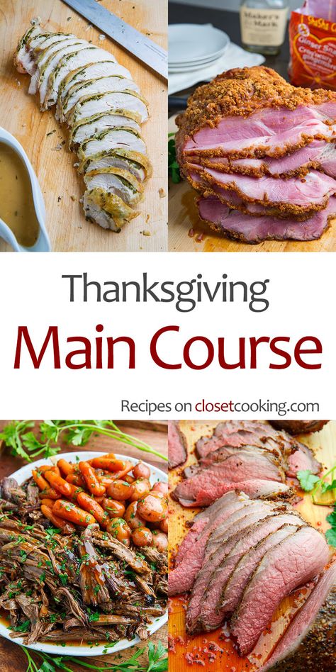 Thanksgiving Main Course Recipes Untraditional Thanksgiving Dinner, Thanksgiving Dinner Recipes Traditional, Thanksgiving Main Course, Thanksgiving Main Dishes, Thanksgiving Entree, Thanksgiving Main Dish, Thanksgiving Mains, Traditional Thanksgiving Dinner, Closet Cooking