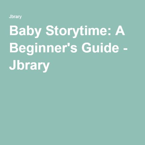 Baby Storytime: A Beginner's Guide - Jbrary Baby Storytime, Library Storytime, Storytime Crafts, Storytime Ideas, Library Programming, Library Crafts, Action Songs, Baby Reading, Youth Services