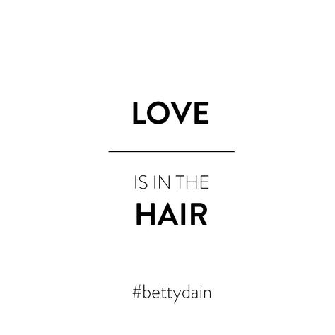 LOVE in the HAIR Hair Page Instagram Captions, Love Is In The Hair Quote, Hair Love Quotes, Scrunchie Quotes, Wig Quotes, Happy Hair Quotes, Hair Inspiration Quotes, Hair Accessories Quotes, Hairstyle Quotes