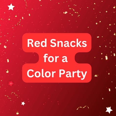 Ultimate List of 125+ Red Snacks for a Color Party – Food To Bring Red Party Snack Ideas, Red Color Theme Party Snacks, Red Food Items For Color Party, Color Party Snack Ideas, Colour Theme Party Ideas, Red Food For Color Party, Red Themed Food Party Snacks, Red Theme Party Food, Red Color Party Basket Ideas