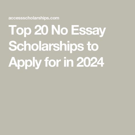 Top 20 No Essay Scholarships to Apply for in 2024 No Essay Scholarships, Scholarships For Nursing Students, College Essay Tips, Essay Scholarships, Easy Scholarships, High School Scholarships, Scholarships For College Students, Common App Essay, Essay Plan