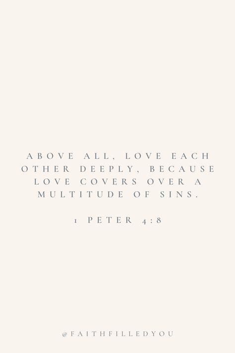 Bible Verses About Love (1 Peter 4:8) |  tom and jerry tattoo ideas for couples Beautiful Sayings About Love, Scripture About Family Love, Bible Verse For Partner, Scripture Of Love, Bible Verse About Sisters, Bible Verse About Soulmate, Bible Verse About Love Couples, Bible Verse About Relationships Couple, Bible Verse About Husband And Wife