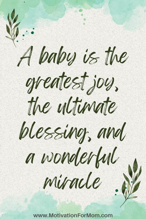 This list of 19 new baby quotes are the perfect quotes to read for expecting moms and dads! They explain perfectly the blessing that is welcoming a new baby into the world. Being A Good Parent Quotes, Grandbabies Quotes, My Blessings Quotes, Expecting Parents Quotes, Expecting Mom Quotes, Having A Baby Quotes, Miracle Baby Quote, New Parents Quotes, Baby Blessing Quotes