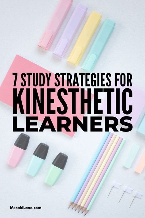 Kinetic Learning Style, Study Tips For Kinesthetic Learners, Kinaesthetic Learning Style, Tactile Learning Study Tips, Kinesthetic Learning College Study Tips, Learning Strategies Middle School, Learning Strategies High School, Visual Learner Study Tips, Studying Strategies