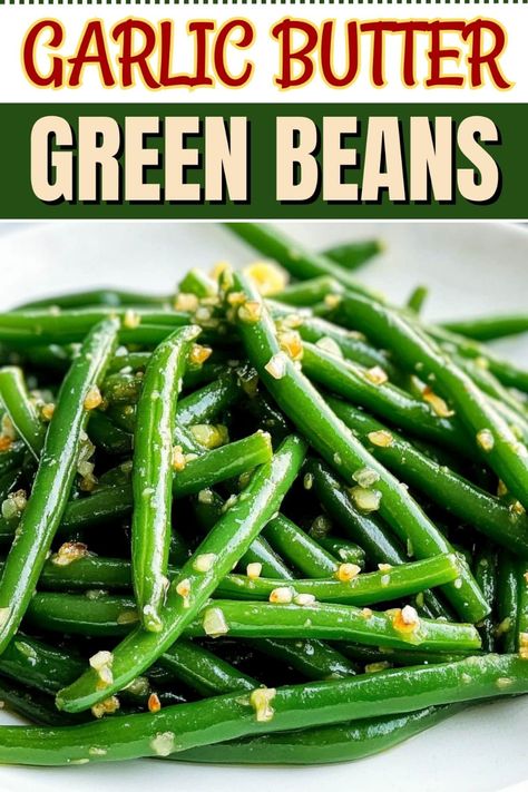 5-Ingredient Garlic Butter Green Beans Hot Honey Green Beans, Buttery Garlic Green Beans, Blanched Green Beans Recipes, Broiled Green Beans, Amazing Green Beans, Baked Fresh Green Beans, Green Beans Healthy Recipe, Best Green Beans Recipe, How To Season Green Beans