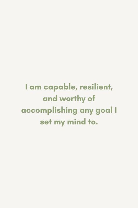 Im Capable Of Anything, I Am Capable Of Achieving Anything, I Am Resilient Quotes, Quotes About Accomplishing Goals, I Am Motivated, I Am Destined For Greatness, I Am Wealthy Affirmations, I Am Consistent, I Am Capable Affirmations