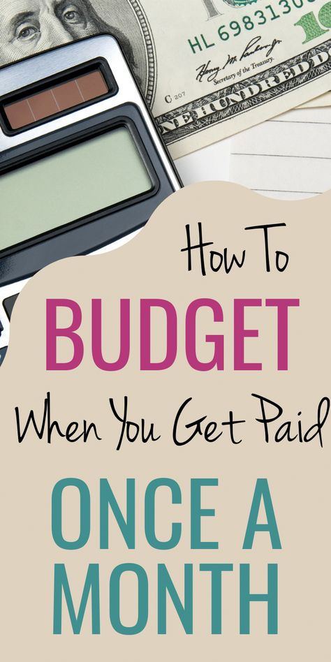 How To Budget When You Get Paid Monthly, How To Budget When You Get Paid Once A Month, One Month Ahead Budget, Monthly Paycheck Savings Plan, Once A Month Paycheck Budget, How To Create A Budget, Year Savings Plan, Monthly Paycheck Budget, Organizing Finances