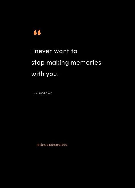 Special Moments Quotes Memories, Time Together Quotes, Cherish Moments Quotes, Spending Time Together Quotes, Special Moments Quotes, Quotes For Your Loved Ones, First Time Quotes, Cherish Quotes, Tiny Quotes