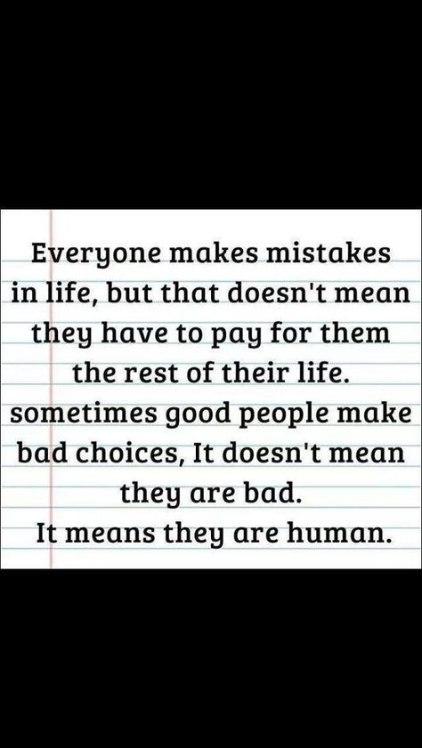 I'm sorry for my mistakes. Please forgive me. Know I have learned and continue to learn from the biggest mistake I've ever made. Please don't give up on us, on me. I miss you. Mistakes In Life, Mistake Quotes, Everyone Makes Mistakes, Life Quotes Love, Making Mistakes, Lessons Learned, New People, The Words, Great Quotes