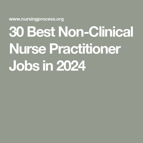 30 Best Non-Clinical Nurse Practitioner Jobs in 2024 Locum Tenens Nurse Practitioner, Holistic Nurse Practitioner, Family Nurse Practitioner Student, Nurse Practitioner Aesthetic, Nurse Practitioner Graduation, Wound Care Nursing, Nurse Practitioner Student, Np School, Psychiatric Nurse Practitioner