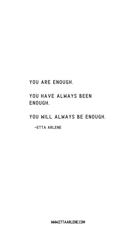 Be The 1% Quote, You Always Have Me, Quotes Being Enough, You Have Yourself And Yourself Is Enough, You Are Always Enough, Happy Life Quotes To Live By Inspiration, You Are Not, You Are Enough For Me Quotes, Always Something Quotes