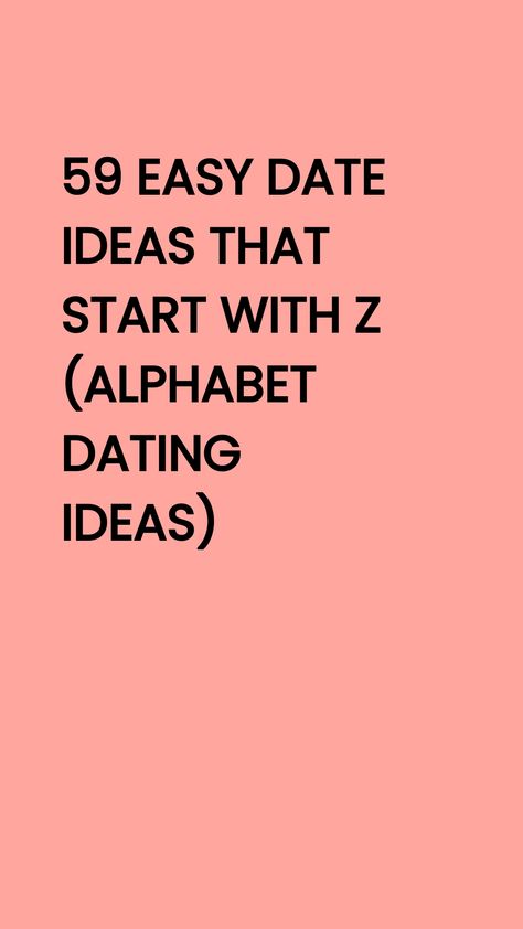 From going to the Zoo to doing Zen massages, use our 50+ date ideas that start with Z to finish your alphabet dating challenge with your partner. A Through Z Date Ideas, A Z Dates, Dates That Start With The Letter A, Alphabet Solo Date Ideas, Alphabet Dates From A To Z, Alphabet Date Ideas A-z, Alphabet Dating, Beach Clean Up, Zombie Walk