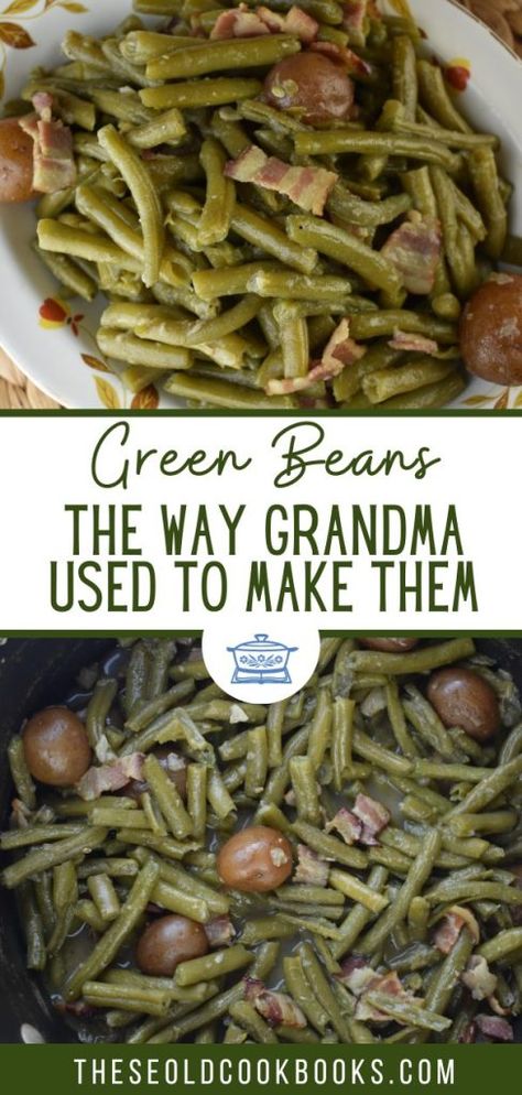 Green Beans And Cottage Ham, Cook Green Beans From Garden, Best Cooked Green Beans, Oven Cooked Green Beans, Fresh Cooked Green Beans, Grandmas Green Beans Southern Style, Crockpot Green Beans And Potatoes With Bacon, German Green Beans With Bacon, Green Beans Onions And Bacon