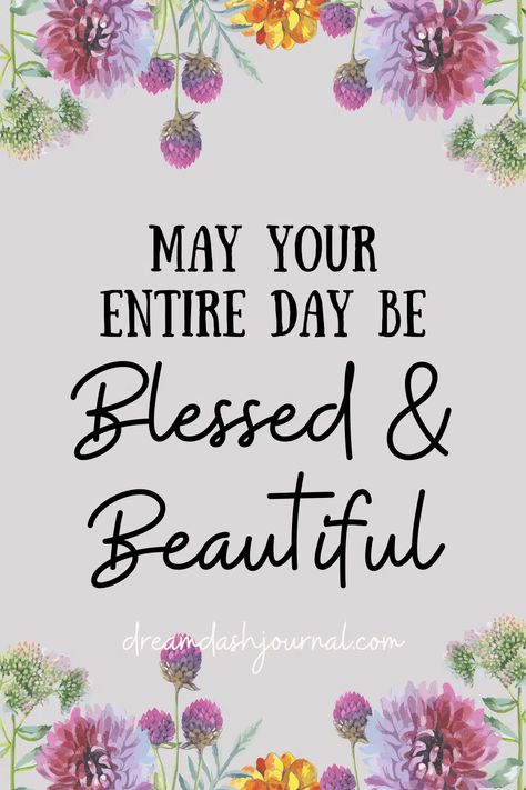 Beautiful Day Quotes, Good Morning Blessings, Christian Good Morning Quotes, Blessed Morning Quotes, Quotes To Start Your Day, Good Day Wishes, Quotes Morning, Happy Day Quotes, Beautiful Good Morning