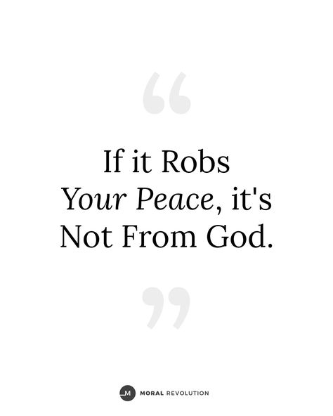 If Its From God It Comes With Peace, If It Steals Your Peace Quote, No Peace In Relationship, Don’t Let Anyone Steal Your Peace, He Brings Me Peace Quotes, Nothing Is Worth Your Peace, Peace From God Quote, No God No Peace Know God Know Peace, If It Doesnt Bring You Peace Quotes