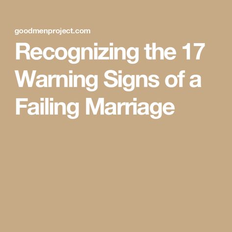 Recognizing the 17 Warning Signs of a Failing Marriage Marriage Failing, Failed Marriage, Failing Marriage, Marriage Signs, Marriage Meaning, Parallel Lives, Lack Of Communication, Growing Apart, The Better Man Project