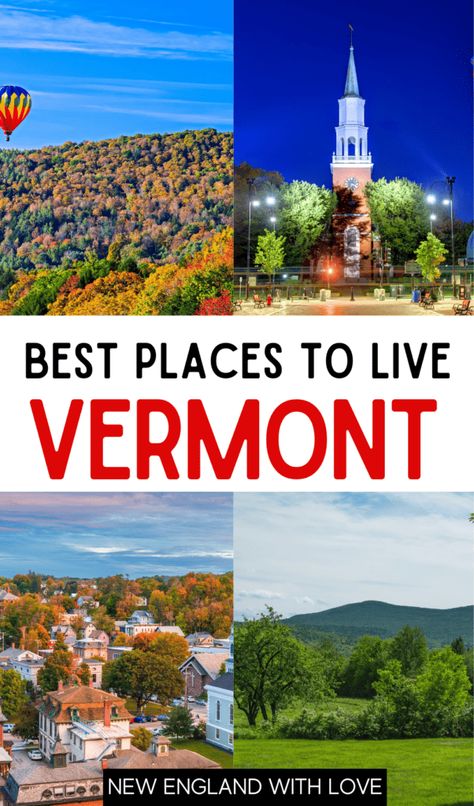 A collage of Vermont photos with text that reads: best places to live Vermont Living In Vermont, Vermont Travel, Vermont Vacation, Where To Live, Vermont Fall, Stowe Vt, Burlington Vermont, Places To Live, Lake Champlain