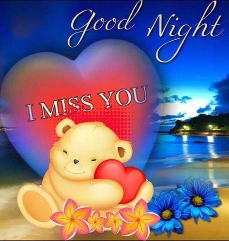 10 Special I Miss You Quotes To The Ones You Love The Most Good Morning Miss You, Good Night Miss You, Good Night Dear Friend, Good Night Hug, Good Night Love Pictures, Good Night To You, Peaceful Evening, Good Night I Love You, Night Love Quotes