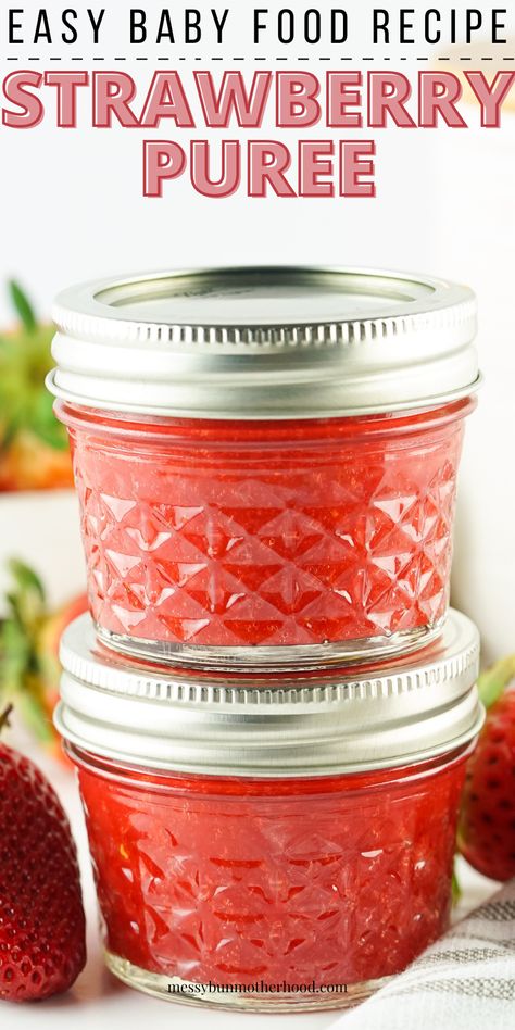 beautiful strawberry puree in jars Baby Purees Stage 1, Strawberry Puree Recipe, Alyssa Renee, Easy Baby Food, Baby Food Recipes Stage 1, Baby Food Recipe, Food For Babies, Diy Baby Food, Easy Baby Food Recipes