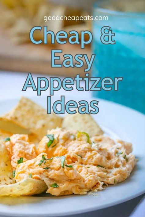 cheesy dip and a pile of tortilla chips, with text overlay. Cheap Easy Finger Foods Parties, Cheap Appetizers For Party Budget, Cheap Appetizers For A Crowd, Inexpensive Appetizers For A Crowd, Easy Cheap Appetizers For A Party, Quick Easy Apps, Cheap Easy Appetizers For A Party, Wedding Appetizer Ideas Cheap, Cheap And Easy Appetizers