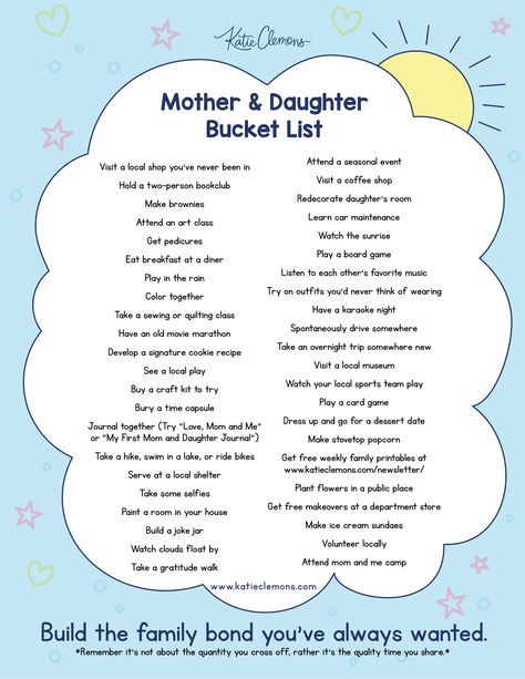 Nurture your mother-daughter bond with this list of mother daughter activities. Family fun ideas include: bake a signature cookie recipe, enjoy a dessert date in your favorite outfits, write a mother daughter journal. Make memories that last a lifetime with these quality time activities at home by bestselling children’s author Katie Clemons. Click to explore more fun and easy mother-daughter ideas to DIY together for quality time. Mum And Daughter Activities, Activities To Do With Daughter, Mom And Daughter Bucket List, Mom And Daughter Activities Fun Ideas, Mommy And Me Dates Daughters, Mum And Daughter Date Ideas, Things To Do With Your Mom Daughters, Mother Daughter Date Ideas Adults, Daughter Dates With Mom