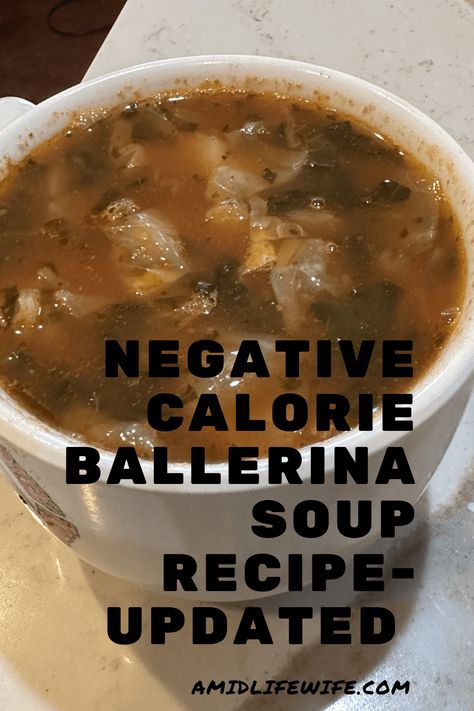 Cleansing and Filling: Negative Calorie Ballerina Soup Recipe Updated - A Midlife Wife 100 Calorie Soup Recipes, Weight Watchers Soups In A Crock Pot Ww Recipes, Soups After Wisdom Teeth Removal, Jello Diet Plan, Best Diet Recipes, Lose A Kilo Soup, Negative Calorie Foods Recipes, No Calorie Soup, Negative Calorie Soup