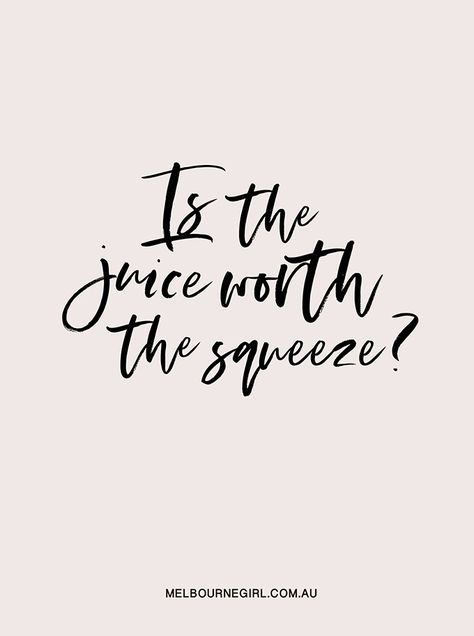 Juice Captions Instagram, Juicing Quotes, Smoothie Quotes, Healthy Juice Captions, Juice Quotes Funny, Is The Juice Worth The Squeeze, Juice Quotes, Funny Health Quotes, Melbourne Girl