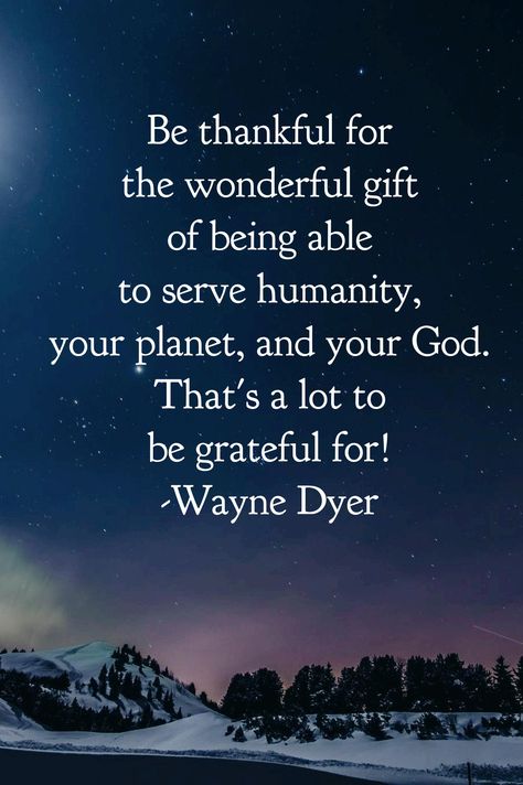 Spiritual quote by Dr. Wayne Dyer. #quote #quotes #positivequotes #gratitude Wayne Dyer Quotes Affirmations, Dr Wayne Dyer Quotes, Wayne Dryer, Divine Oneness, Wayne Dyer Quotes, Quantum Field, Quotes Meditation, Dr Wayne Dyer, Byron Katie