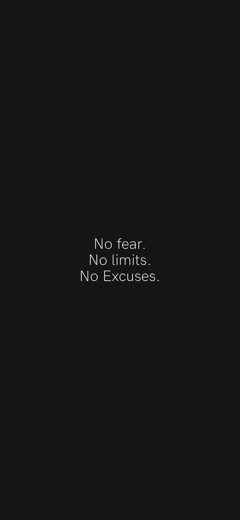 No One Is Coming To Save You Get Up, No Limits Quotes, Future Cpa, No Excuses Quotes, Limit Quotes, Fear Tattoo, Excuses Quotes, Motivational Wallpaper Iphone, Fear No Man