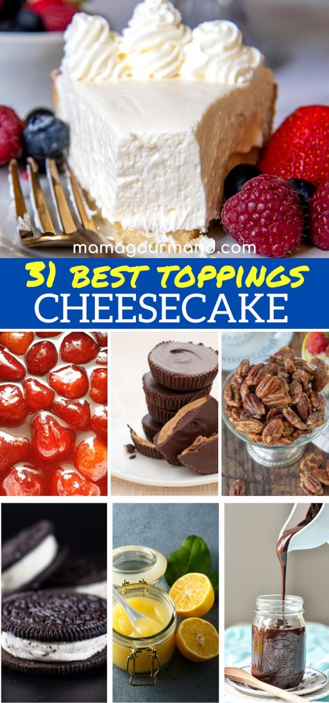 Cheesecake Toppings Chocolate, Decorating A Cheesecake Ideas, Grooms Cheesecake Table Ideas, Toppings For Mini Cheesecakes, Cheesecakes Toppings, Decorate A Cheesecake Ideas, Cheesecake Bar Toppings, Cheesecake Topping Ideas Fruit, Best Cheesecake Toppings