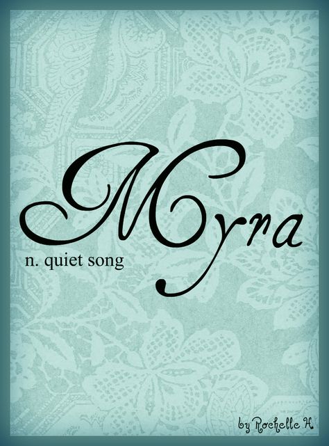 Baby Girl Name: Myra. Meaning: Quiet Song; Admirable; Wonderful. Origin: Latin. http://www.pinterest.com/vintagedaydream/baby-names/ Gaelic Baby Names, Fantasy Names, Pretty Names, Name Inspiration, Writing Characters, Rare Words, Unique Baby Names, Female Names, Unique Names