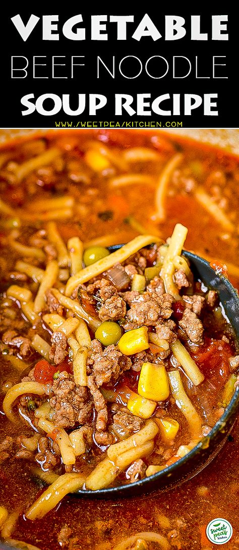 Beef Noodle Vegetable Soup, Veggie Soup With Noodles, Beefy Noodle Soup, Sopita With Ground Beef, Ground Beef Noodle Soup, Beef Noodle Soup Recipes, Beef Soup With Noodles, Hamburger Noodle Soup, Vegetable Beef Noodle Soup