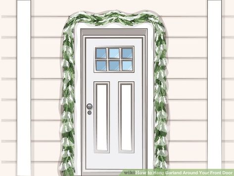 3 Easy Ways to Hang Garland Around Your Front Door - wikiHow Classroom Door Ideas Christmas, Door Ideas Christmas, Christmas Office Door Decorations, Christmas Office Door Decorations Ideas, Office Door Decorations, Christmas Office Door, Door Decorations Ideas, Outdoor Christmas Garland, Classroom Door Ideas