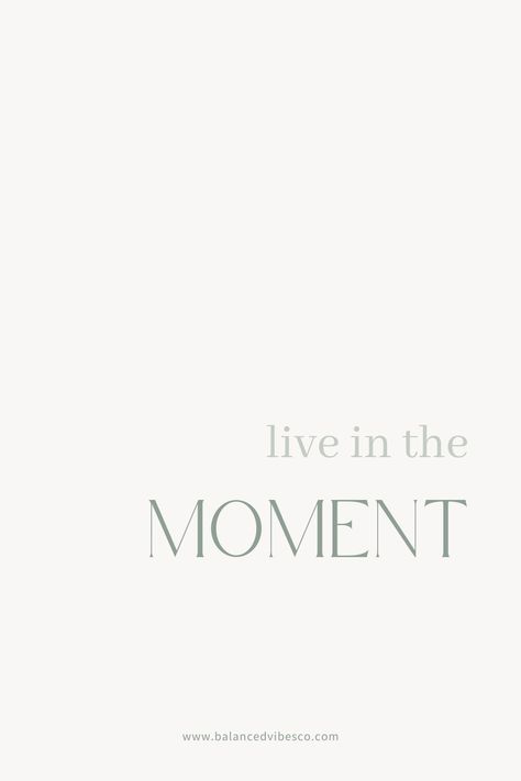 A daily reminder to be present and live in the moment. Present In The Moment Quotes, One Moment At A Time Quote, Vision Board Live In The Moment, Live More Quotes, Feel The Moment Quotes, Be In Present Quotes, Live In The Moment Vision Board, Savor The Moment, Live In The Present Wallpaper