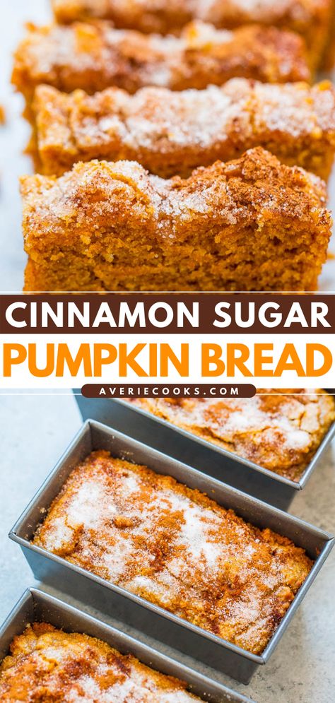 Cinnamon Sugar Pumpkin Bread (Moist & Easy to Make!) - Averie Cooks Easy Pumpkin Bread, Pumpkin Bread Easy, Spice Bread, Moist Pumpkin Bread, Fall Baking Recipes, Sugar Pumpkin, Pumpkin Recipes Dessert, Pumpkin Bread Recipe, Bread Recipes Sweet