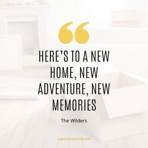 QUOTE - Here’s to a new home, new adventure, new memories My New Home Quotes, Happy New Home Quotes, Relocating Quotes, Relocation Quotes, New Place Quotes, New Start Quotes, Moving House Quotes, New Home Messages, Moving Out Quotes