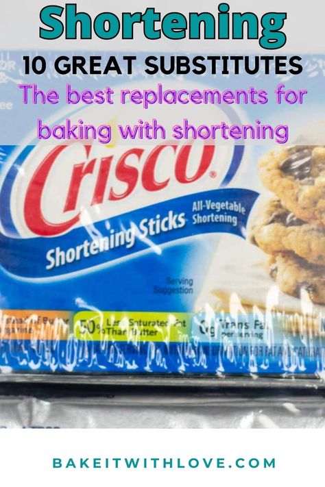 All of the best shortening substitute options including which are best for your recipe whether you're baking pies, cookies, or other baked goods! All you need is to pick out what you have on hand from my list below! BakeItWithLove.com #bakeitwithlove #shorteningsubstitute #substitutions Lard Substitute, Butter Substitute Baking, Shortening Substitute, Microwave Bread, Baking Pies, Baking Conversions, Butter Substitute, Cooking Substitutions, Colorful Desserts