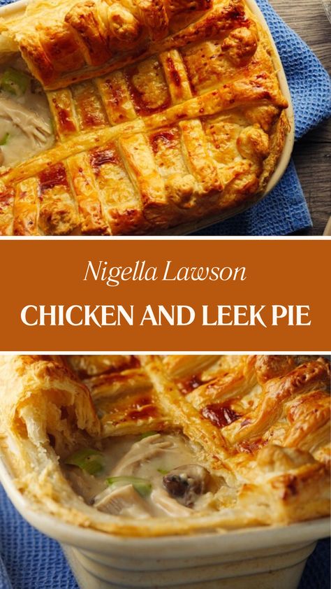 Nigella Chicken And Leek Pie Leek And Chicken Pie, Chicken And Leek Pie Puff Pastry, Creamy Chicken And Leek Pie, Chicken Pot Pie With Leeks And Thyme, Chicken Leek Pie Recipe, Potato And Leek Pie, Chicken Bacon And Leek Pie, Chicken Leek And Mushroom Pie, Chicken And Leek Pie Recipe