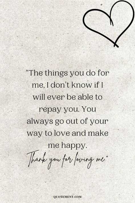 In this article, you’ll find 100 emotional thank you for loving me quotes to express how deeply grateful you are for your loved one. Thank You For Treating Me Right Quotes, A Thankful Heart Quotes, Thanking Him Quotes, Thank You For Thinking Of Me Quotes, Grateful For My Man, Thank You For Taking Care Of Me Quotes, Thank You For Gift Quotes Boyfriend, Quotes Thankful For Him, Excited About You Quotes