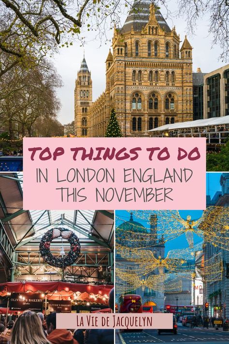 Things To Do In November, London In November, Best Markets In London, Winter London, London November, London Bucket List, Travel Guide London, London Shopping, London Christmas