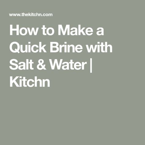 How to Make a Quick Brine with Salt & Water | Kitchn How To Make Brine, Chicken And Pork Recipes, Brine Chicken Breast, Basic Brine, Fresh Ham, Salt Brine, Iodized Salt, Brine Chicken, Pickling Salt