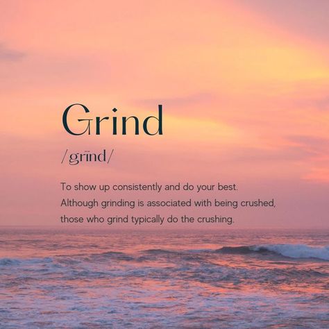 Grind and keep going! Keep Grinding Quotes, Grinding Quotes, Grind Quotes, Keep Grinding, Do Your Best, Keep Going, Inspirational Words, Motivational Quotes, Let It Be